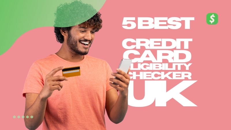 5 Best Credit Card Eligibility Checker UK
