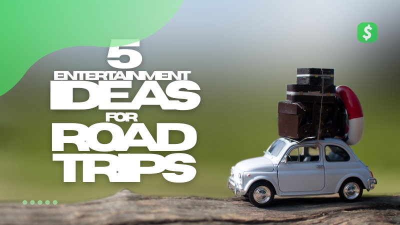 5 Entertainment Ideas for Road Trips