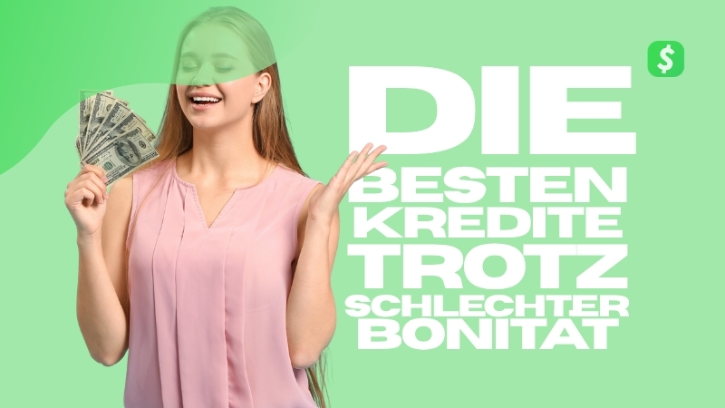 Die Besten Kredite Trotz Schlechter Bonität